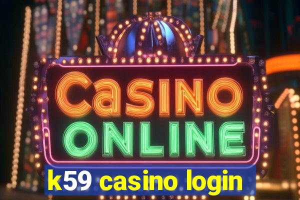 k59 casino login